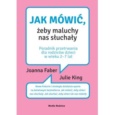 Jak mówić, żeby maluchy nas słuchały