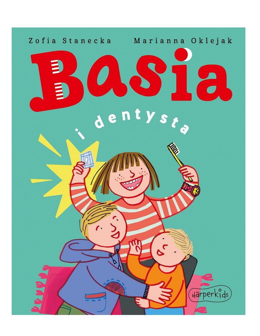 Basia i dentysta Zofia Stanecka Marianna Oklejak