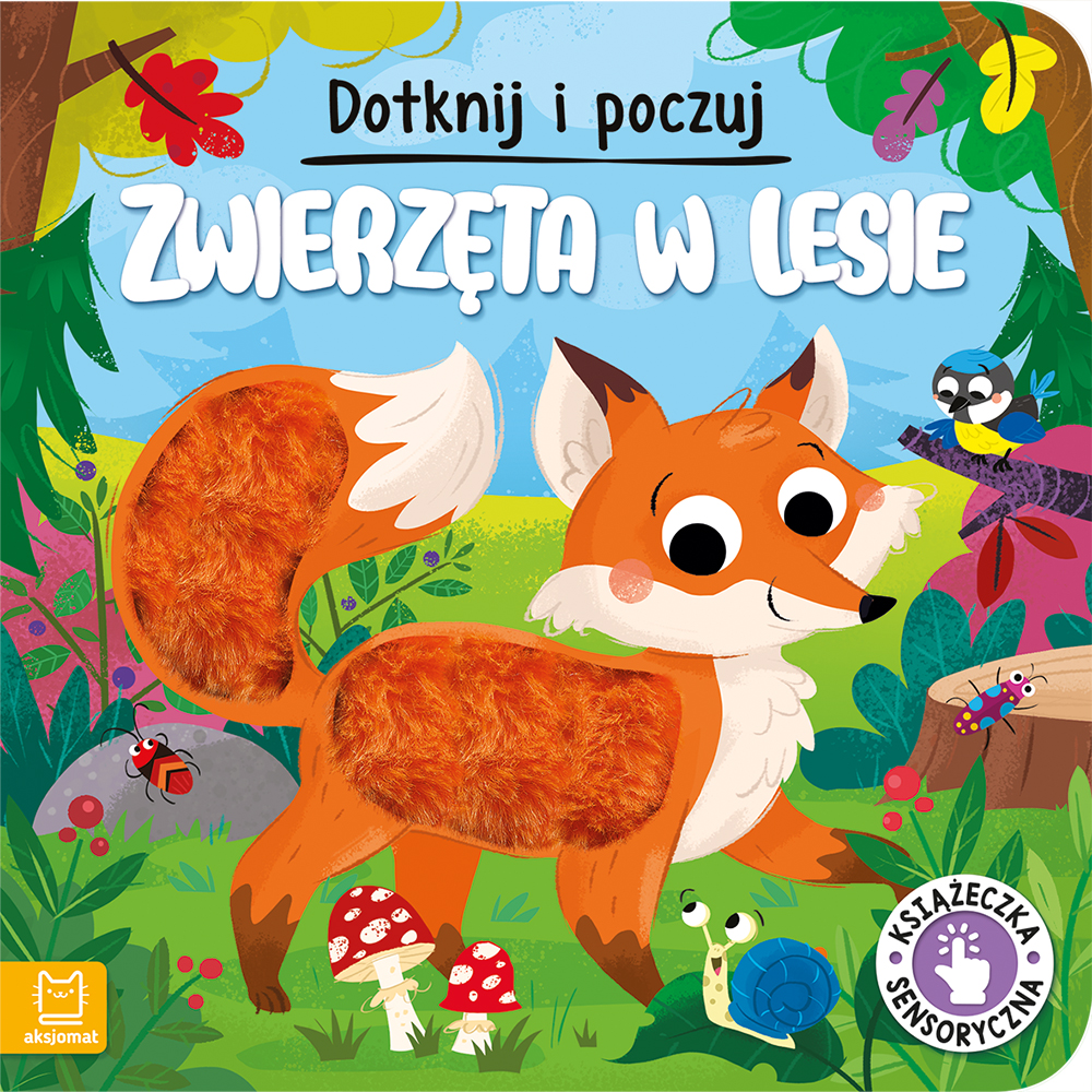 Dotknij i poczuj. Książeczka sensoryczna. Zwierzęta w lesie