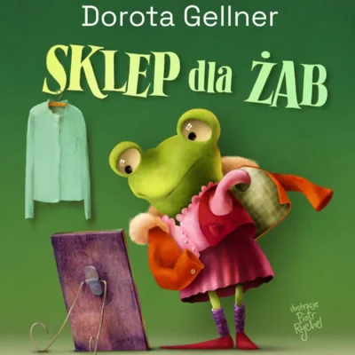 Sklep dla żab Dorota Gellner