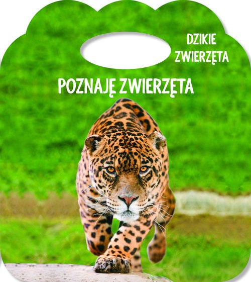Poznaję zwierzęta. Dzikie zwierzęta